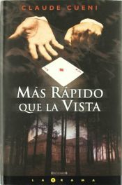 Portada de MAS RAPIDO QUE LA VISTA
