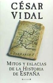 Portada de MITOS Y FALACIAS DE LA HISTORIA DE ESPAÑA