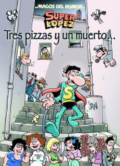 Portada de Magos del Humor Superlópez 168: Tres pizzas y un muerto