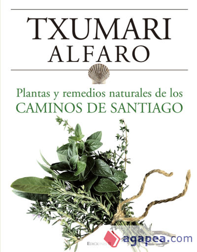 PLANTAS Y REMEDIOS NATURALES DE LOS CAMINOS DE SANTIAGO