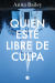 Portada de Quien esté libre de culpa, de Anne Bailey