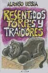 Portada de RESENTIDOS TORPES Y TRAIDORES