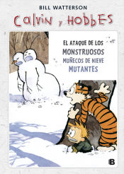 Portada de SUPER CALVIN Y HOBBES 08. EL ATAQUE DE LOS MONSTRUOSOS MUÑECOS DE NIEVE MUTANTES