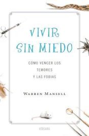 Resumen de los libros Sin Miedos y El Método Para Vivir Sin Miedos