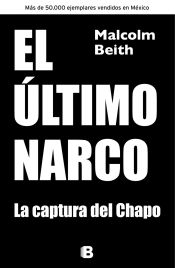 Portada de Último narco, El. Su captura