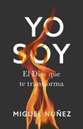 Portada de Yo Soy: El Dios Que Te Transforma