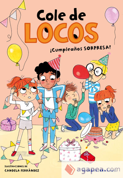 ¡Cumpleaños sorpresa! (Cole de locos 3)