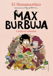 Portada de Contra el comedor (Max Burbuja 4)