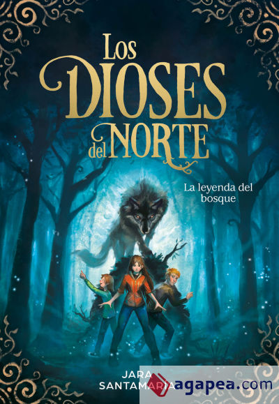 Els déus del nord. La llegenda del bosc sense fi. (Els déus del nord 1)