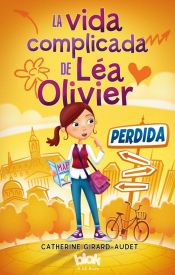 Portada de La vida complicada de Léa Olivier. 1. Perdida