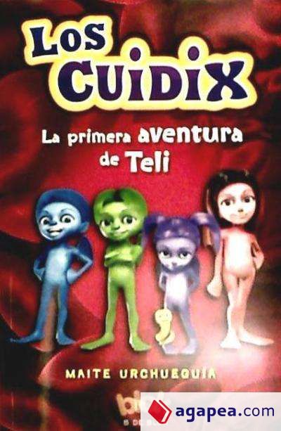 Los Cuidix. La primera aventura de Teli