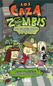 Portada de Los cazazombis. Los zombis toman Manhattan: Serie los Cazazombies