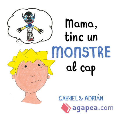 Mama, tinc un monstre al cap