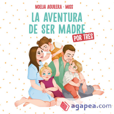 Misstrillis. La aventura de ser madre (por tres)