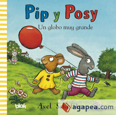 Pip y Posy. Un globo muy grande