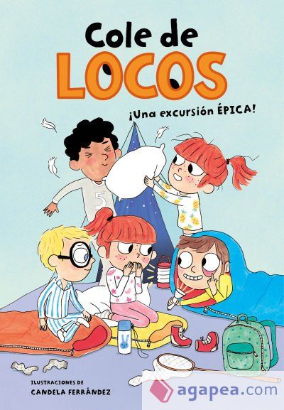 Una excursi&oacute;n &eacute;pica (Cole de locos 2)
