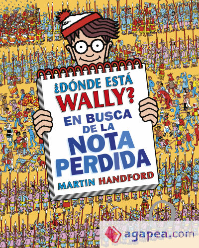 ¿Dónde está Wally? En busca de la nota perdida (Colección ¿Dónde está Wally? 7)