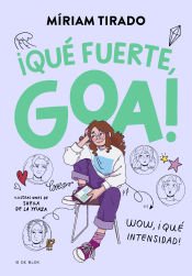 Portada de ¡Qué fuerte, Goa!