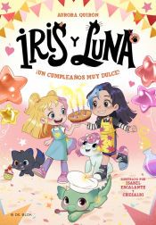 Portada de Iris y Luna: cuidadoras de cachorritos mágicos 3 - ¡Un cumpleaños muy dulce!
