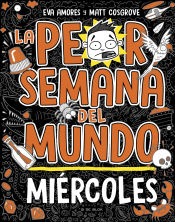 Portada de La peor semana del mundo 3 - Miércoles