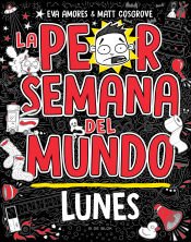 Portada de La peor semana del mundo - Lunes