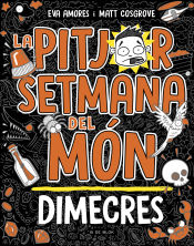 Portada de La pitjor setmana del món 3 - Dimecres