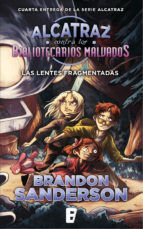 Portada de Las lentes fragmentadas (Alcatraz contra los Bibliotecarios Malvados 4) (Ebook)