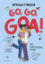 Portada de Me llamo Goa 4. Go, go, Goa!, de Míriam Tirado i Torras