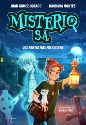 Misterio S.A. 1 - Los fantasmas no existen Misterio S.A. 1 - Los fantasmas no existen