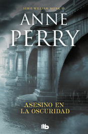 Portada de Asesino en la oscuridad (Detective William Monk 15)