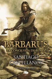 Portada de Barbarus. La conquista de Roma