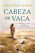 Portada de Cabeza de Vaca, de Antonio Pérez Henares