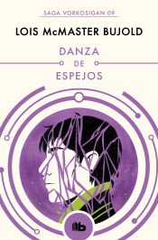 Portada de Danza de espejos (Las aventuras de Miles Vorkosigan 9)