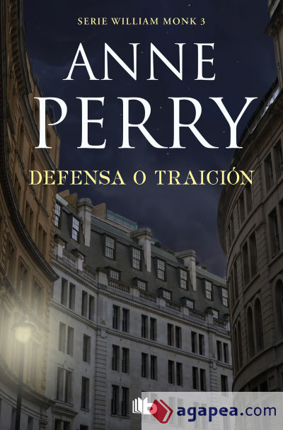 Defensa o traición (Detective William Monk 3)