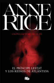 Portada de El Príncipe Lestat y los reinos de la Atlántida (Crónicas Vampíricas 12)