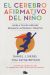 Portada de El cerebro afirmativo del niño: Ayuda a tu hijo a ser más resiliente, autónomo y creativo, de Daniel J. Siegel