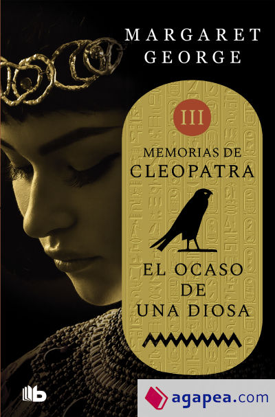 El ocaso de una diosa (Memorias de Cleopatra 3)