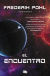 Portada de Encuentro, El (Saga de los Heechee III), de Frederik Pohl