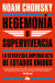 Portada de Hegemonía o supervivencia: La estrategia imperialista de Estados Unidos, de Noam Chomsky