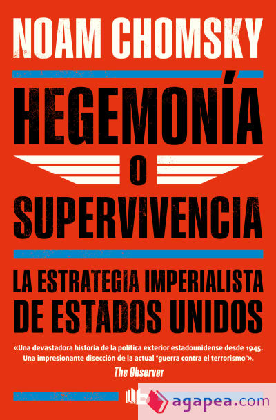 Hegemonía o supervivencia: La estrategia imperialista de Estados Unidos