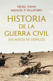 Portada de Historia de la Guerra Civil sin mitos ni tópicos