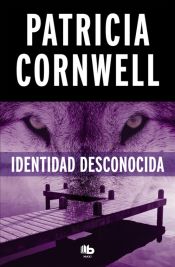 Portada de Identidad desconocida (Doctora Kay Scarpetta 10)