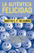 Portada de LA AUTÉNTICA FELICIDAD, de Martin E. P. Seligman