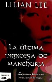 Portada de LA ULTIMA PRINCESA MANCHURIA