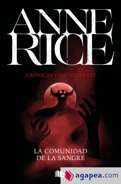 La comunidad de la sangre (Crónicas Vampíricas 13): Una historia del príncipe Lestat