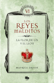 Portada de La flor de Lis y el león (Los Reyes Malditos 6)