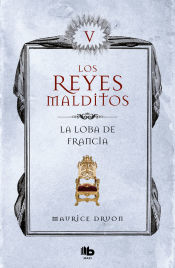 Portada de La loba de Francia (Los Reyes Malditos 5)