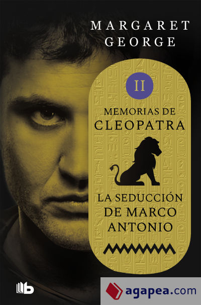 La seducción de Marco Antonio (Memorias de Cleopatra 2)