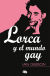 Portada de Lorca y el mundo gay, de Ian Gibson