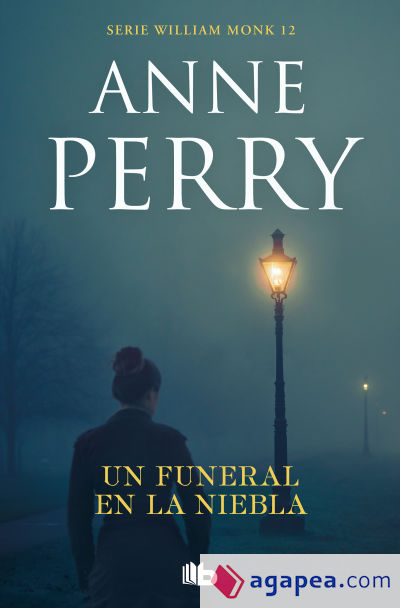 Un funeral en la niebla (Detective William Monk 12)